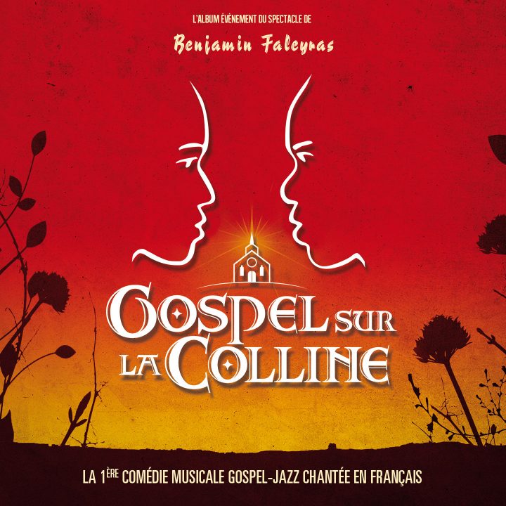GOSPEL SUR LA COLLINE | Comédie musicale de Benjamin Faleyras