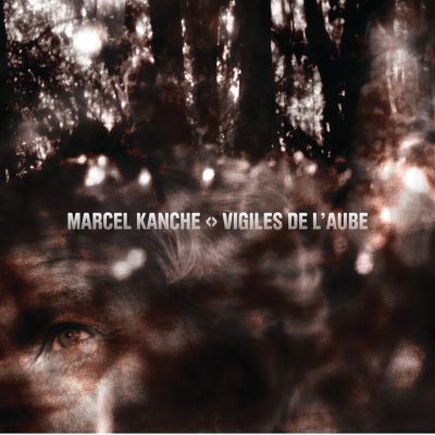 Marcel Kanche - Vigiles de l_Aube - 10H10