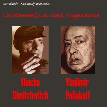 Aliocha Dimitrievitch - Vladimir Poliakoff - Les Monuments du chant Tsigane Russe - 10H10