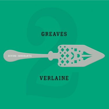 John Greaves - Verlaine Divine Ignorante - 10H10