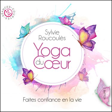 10H10 - Sylvie-Roucoules - Yoga Du Coeur Vol. 1