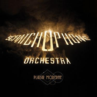 Scratchophone Orchestra - Plaisir Moderne - 10H10